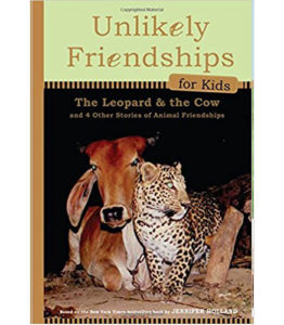 Unlikely Friendships For Kids: The Leopard And The Cow And Four Other ...